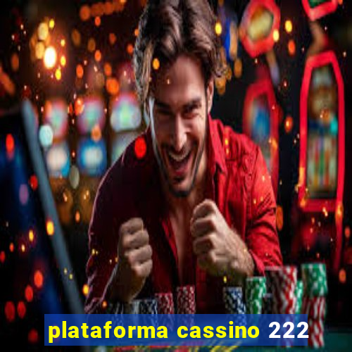 plataforma cassino 222